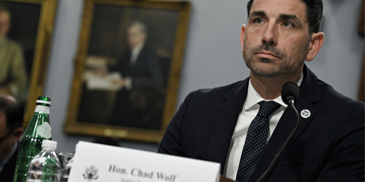 Cuccinelli and Wolf Were Found Ineligible to Serve at DHS. What Happens Next?